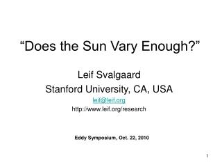 “Does the Sun Vary Enough?”