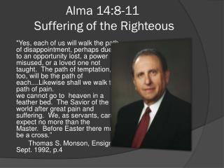 Alma 14:8-11 Suffering of the Righteous