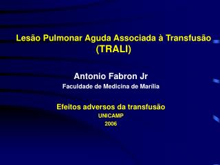 Lesão Pulmonar Aguda Associada à Transfusão (TRALI)