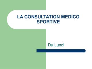 LA CONSULTATION MEDICO SPORTIVE