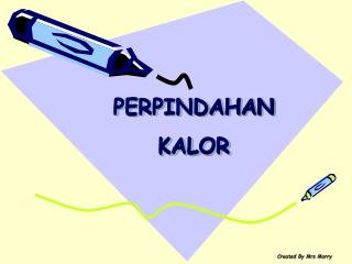 PERPINDAHAN KALOR