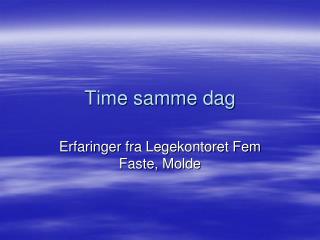 Time samme dag