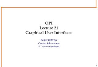 OPI Lecture 21 Graphical User Interfaces