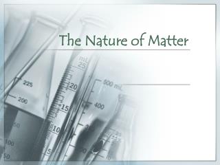 The Nature of Matter