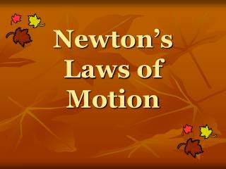 Newton’s Laws of Motion