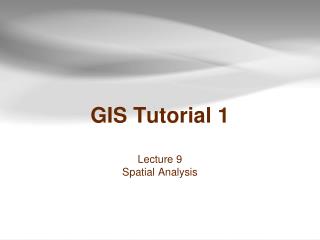 GIS Tutorial 1