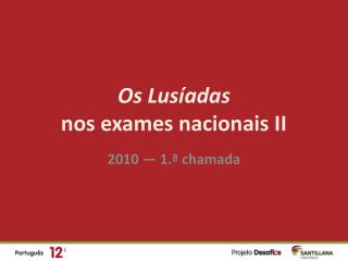 Os Lusíadas nos exames nacionais II