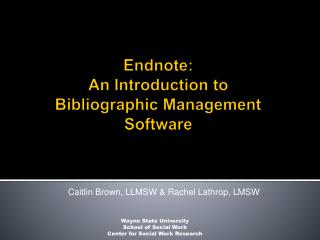 Endnote: An Introduction to Bibliographic Management Software