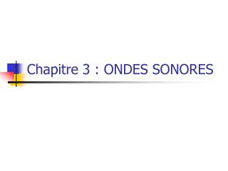 Chapitre 3 : ONDES SONORES