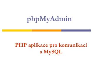 PHP aplikace pro komunikaci s MySQL
