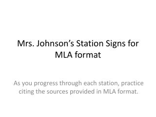Mrs. Johnson’s Station Signs for MLA format
