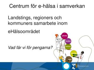 Landstings, regioners och kommuners samarbete inom eHälsoområdet