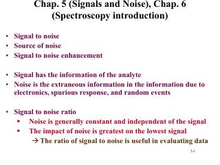 Chap. 5 (Signals and Noise), Chap. 6 (Spectroscopy introduction)