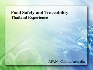 Food Safety and Traceability Thailand Experience