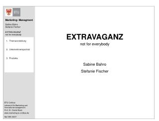 EXTRAVAGANZ not for everybody Sabine Bahro Stefanie Fischer