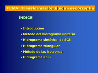 TEMA: Transformación lluvia - escorrentía