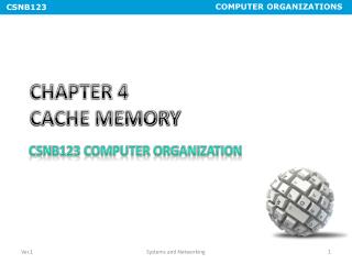 CHAPTER 4 CACHE MEMORY