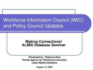 Workforce Information Council (WIC) and Policy Council Updates