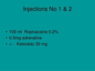 Injections No 1 &amp; 2