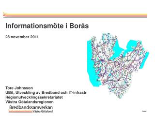 Informationsmöte i Borås 28 november 2011 Tore Johnsson