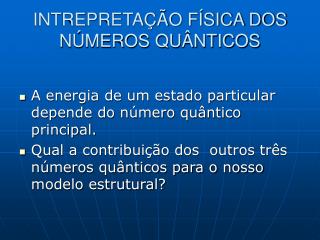 INTREPRETAÇÃO FÍSICA DOS NÚMEROS QUÂNTICOS