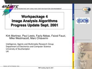 Workpackage 4 Image Analysis Algorithms Progress Update Sept. 2001