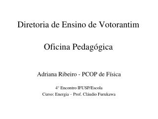 Diretoria de Ensino de Votorantim Oficina Pedagógica