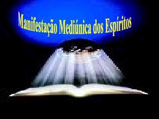 Manifestação Mediúnica dos Espíritos