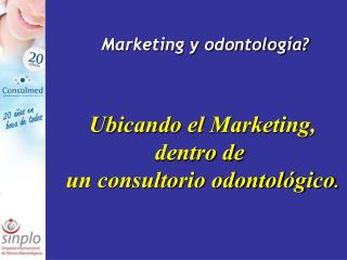 Marketing y odontología?