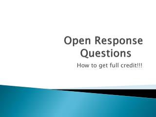 Open Response Questions