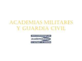 Academias Militares y Guardia Civil