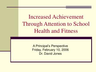 Increased Achievement Through Attention to School Health and Fitness