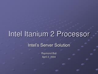 Intel Itanium 2 Processor