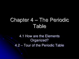 Chapter 4 – The Periodic Table