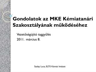 Gondolatok az MKE Kémiatanári Szakosztályának működéséhez