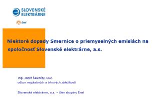 Niektoré dopady Smernice o priemyselných emisiách na spoločnosť Slovenské elektrárne, a.s.