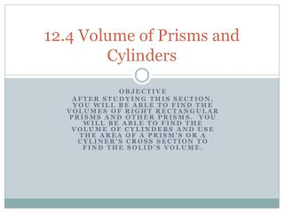 12.4 Volume of Prisms and Cylinders