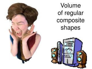 Volume of regular composite shapes