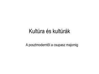 Kultúra és kultúrák