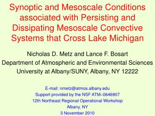 Nicholas D. Metz and Lance F. Bosart Department of Atmospheric and Environmental Sciences