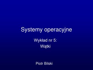 Systemy operacyjne