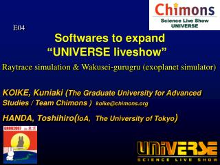 Softwares to expand “ UNIVERSE liveshow ”