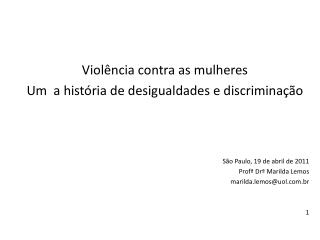 Violência contra as mulheres Um a história de desigualdades e discriminação