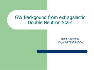 GW Backgound from extragalactic Double Neutron Stars