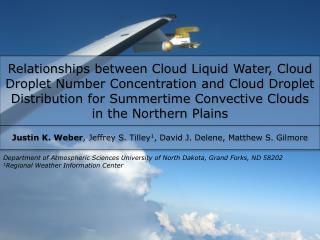 Justin K. Weber , Jeffrey S. Tilley 1 , David J. Delene , Matthew S. Gilmore