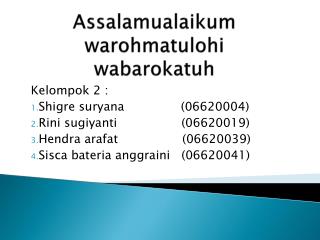 Assalamualaikum warohmatulohi wabarokatuh