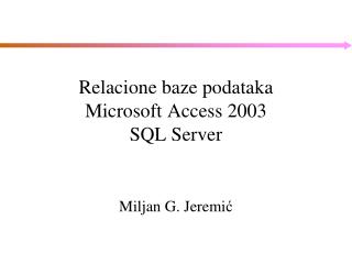 Relacione baze podataka Microsoft Access 200 3 SQL Server