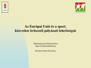 Az Európai Unió és a sport, közvetlen brüsszeli pályázati lehetőségek