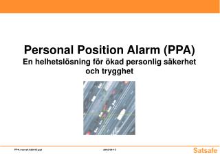 Personal Position Alarm (PPA) En helhetslösning för ökad personlig säkerhet och trygghet