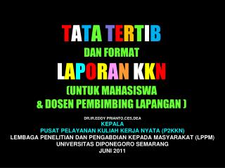 DR.IR.EDDY PRIANTO,CES,DEA KEPALA PUSAT PELAYANAN KULIAH KERJA NYATA (P2KKN)